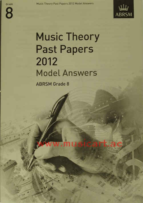 Picture of 'Music Theory Past Papers 2012 Model Answers, ABRSM Grade 8 2012 (Theory of Music Exam Papers & Answers (ABRSM))'